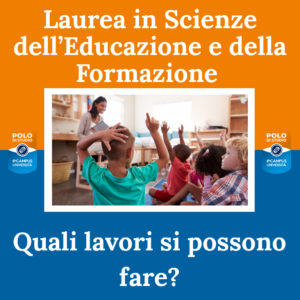 Laurea in Scienze dell’Educazione e della Formazione: quali lavori si possono fare