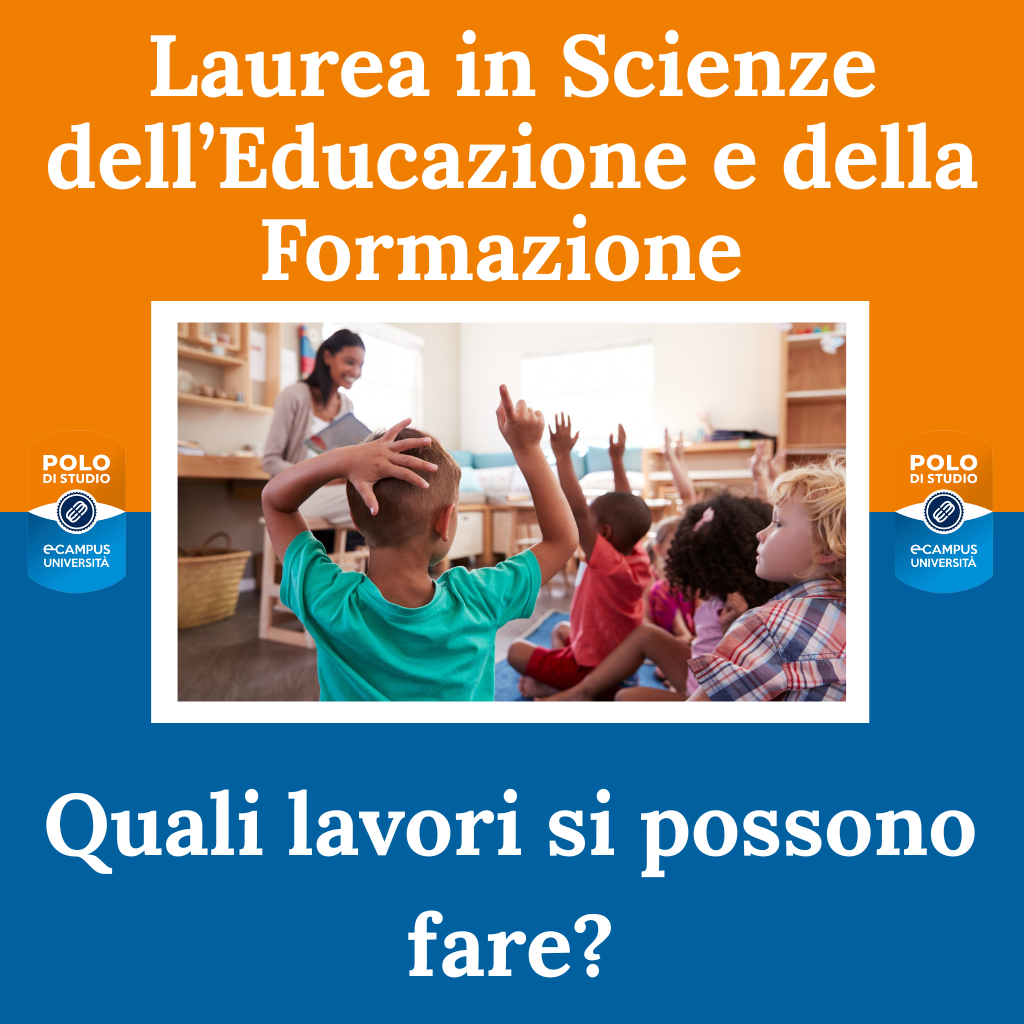 Laurea in Scienze dell’Educazione e della Formazione: quali lavori si possono fare